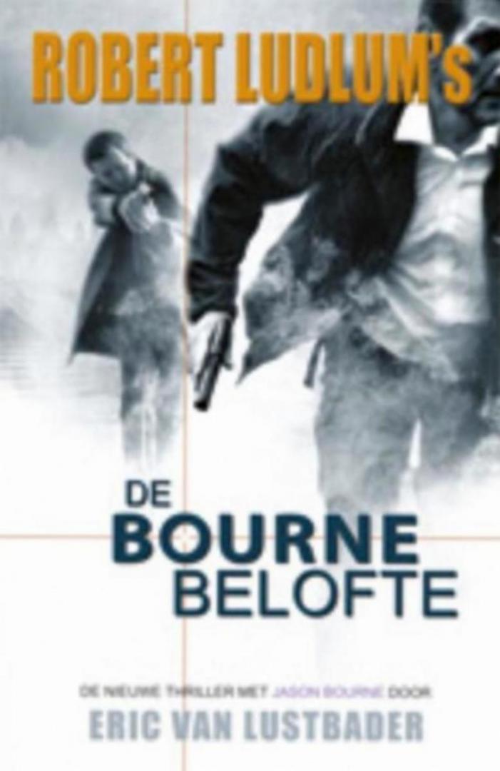 Ludlum's, Robert, Van Lustbader, Eric - Robert Ludlum's  De Bourne Belofte
