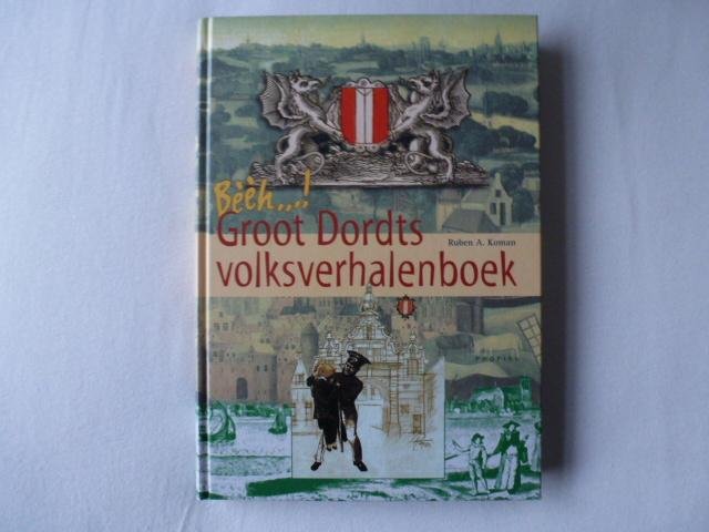 Koman, R.A. - Bèèèh, Groot Dordts Volksverhalenboek