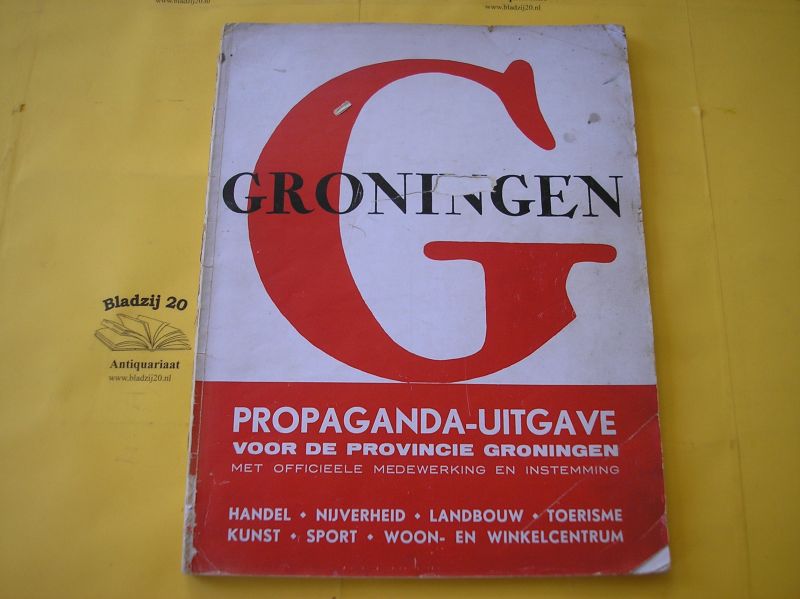 Teenstra, Arno (red.). - Groningen. Handel - nijverheid - landbouw - toerisme - kunst- sport - woon- en winkelcentrum. Propaganda-uitgave.
