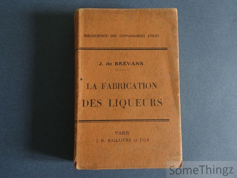 J. de Brévans. - La fabrication des liqueurs.
