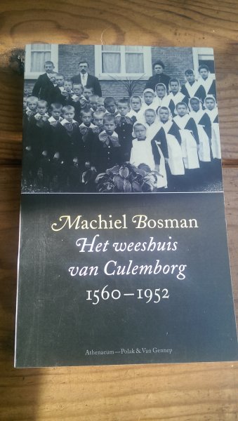Bosman, Machiel - Het weeshuis van Culemborg 1560-1952