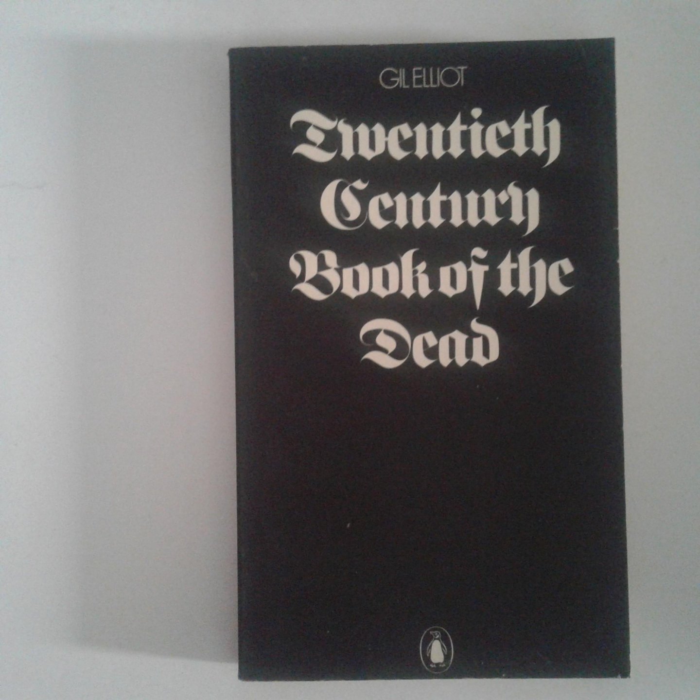 Elliot, Gil - Twentieth Century Book of the Dead