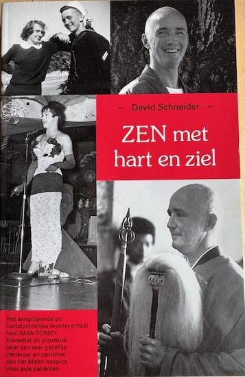 Schneider, David - ZEN MET HART EN ZIEL. Het leven en werk van Issan Dorsey.