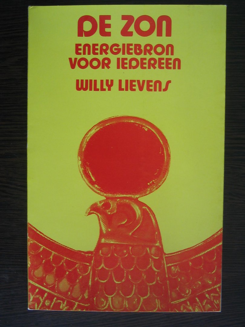 Willy Lievens - De zon. Energiebron voor iedereen.