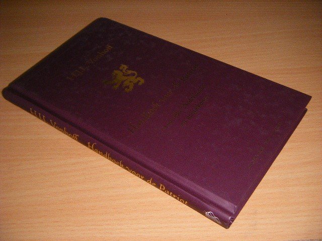 H.J.L. Vonhoff - Handboek voor de Patriot Voor elke Nederlander en nieuwkomer