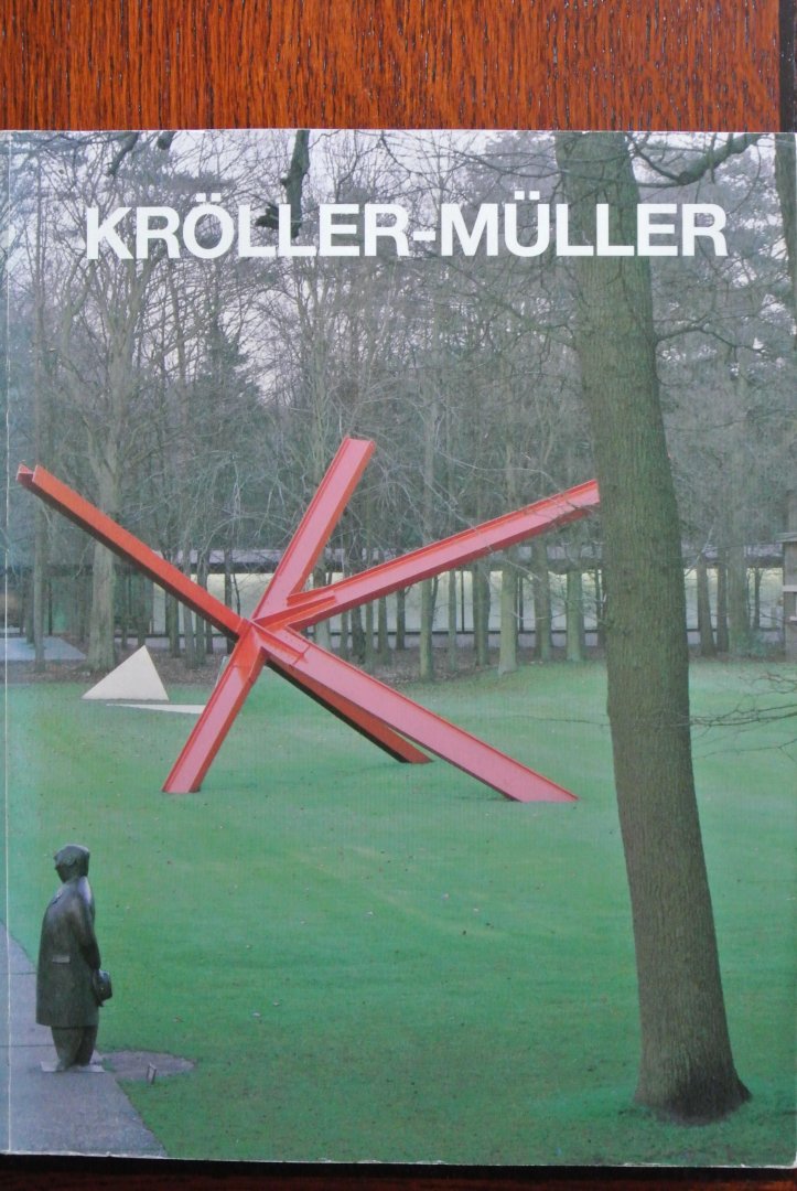 Brattinga, Pieter (vormgeving) - KROLLER-MULLER. Honderd Jaar bouwen en verzamelen