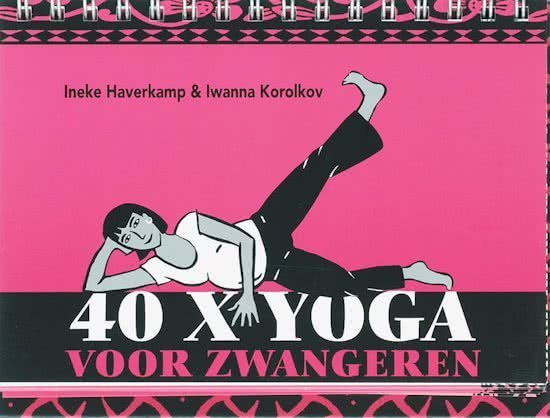 Haverkamp, I.  Korolkov, I. - 40 x yoga voor zwangeren