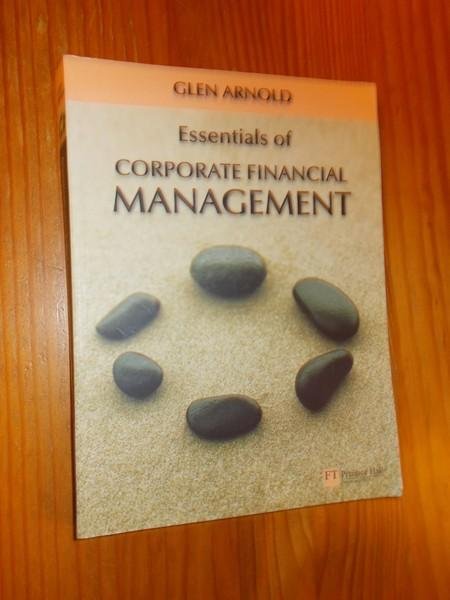 ARNOLD, GLEN, - Essentials of Corporate Financial Management.