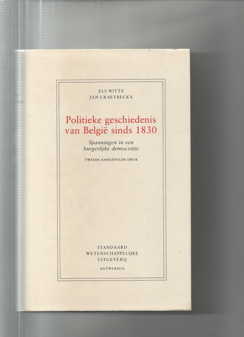 Witte, Els en Jan Craeybeckx - Politieke geschiedenis van belgie / druk 2 aangevulde