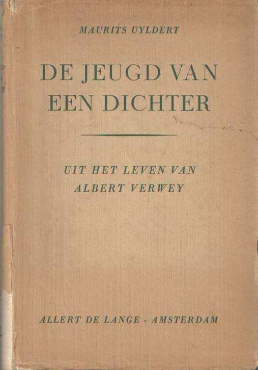 Uyldert, Maurits - De jeugd van een dichter. Uit het leven van Albert Verwey.