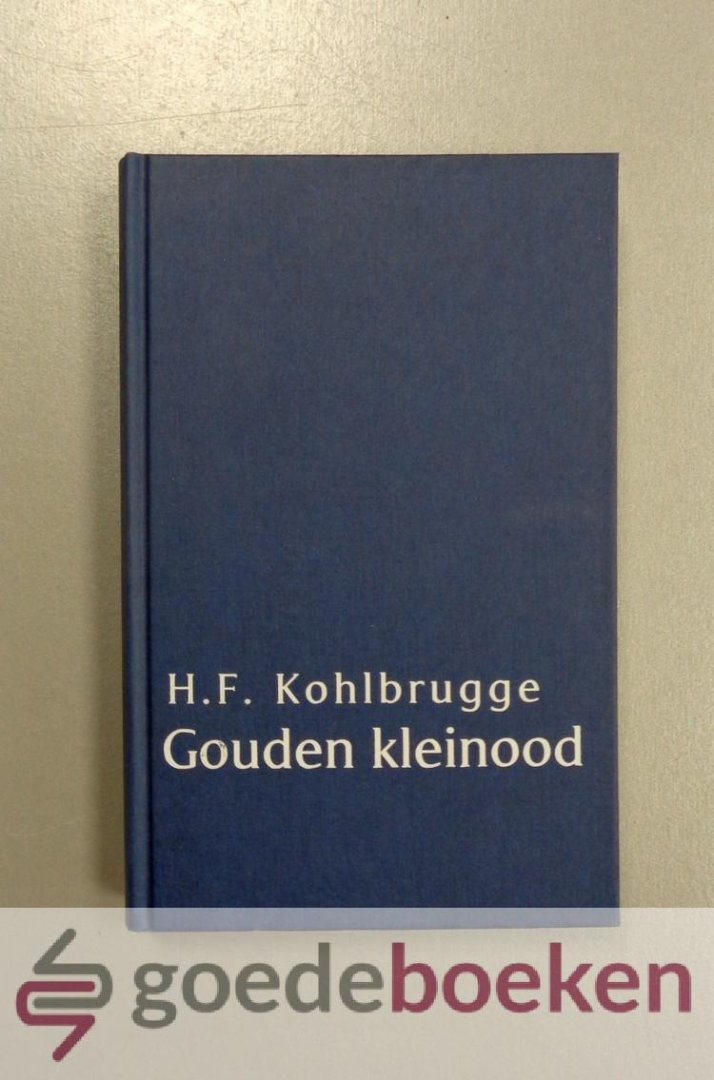 Kohlbrugge, H.F. - Gouden kleinood --- Preken over Psalm 8, 13, 16, 23, 24, 32, 77, 119