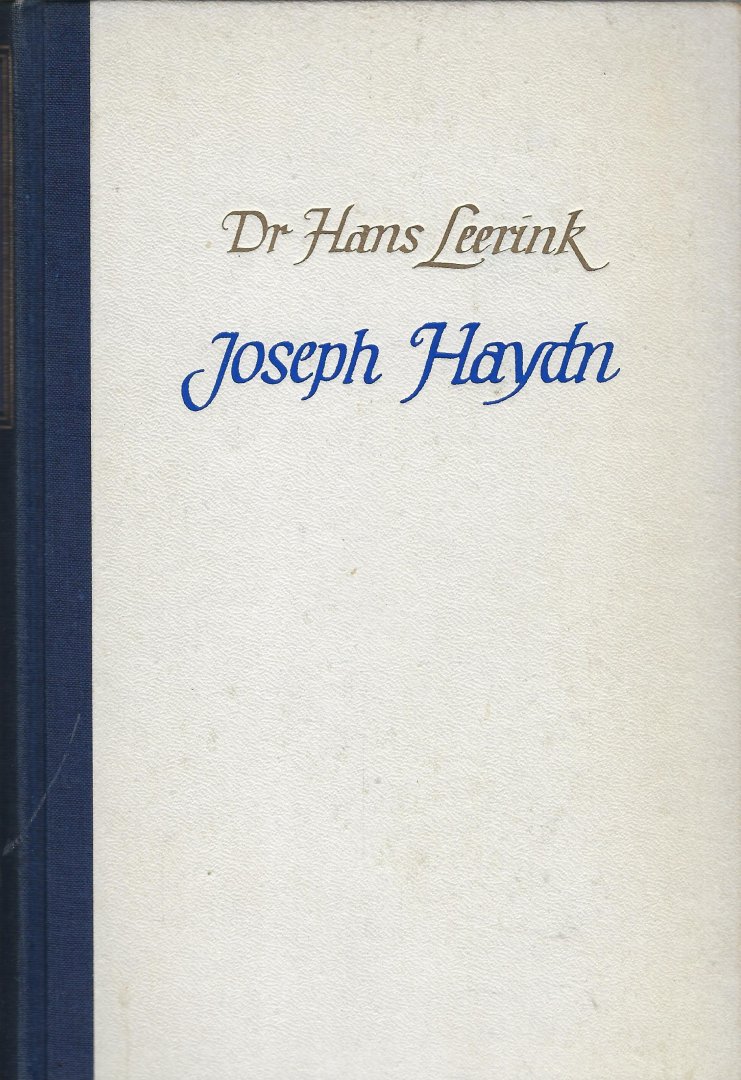 LEERINK, Dr. Hans - Joseph Haydn, een leven vol muziek