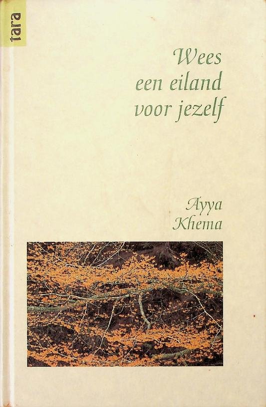 Khema, Ayya - Wees een eiland voor jezelf