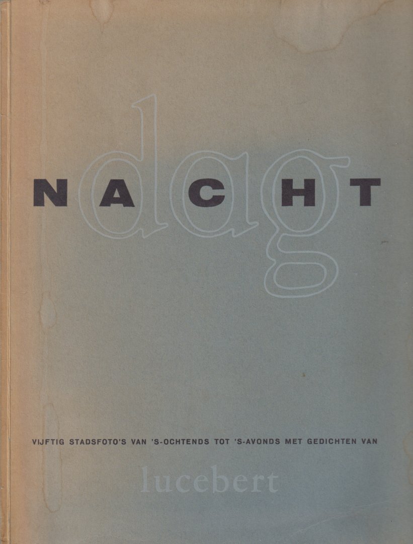 Lucebert - Dag en nacht. Vijftig stadsfoto's van 's-ochtends tot 's-avonds met gedichten van Lucebert