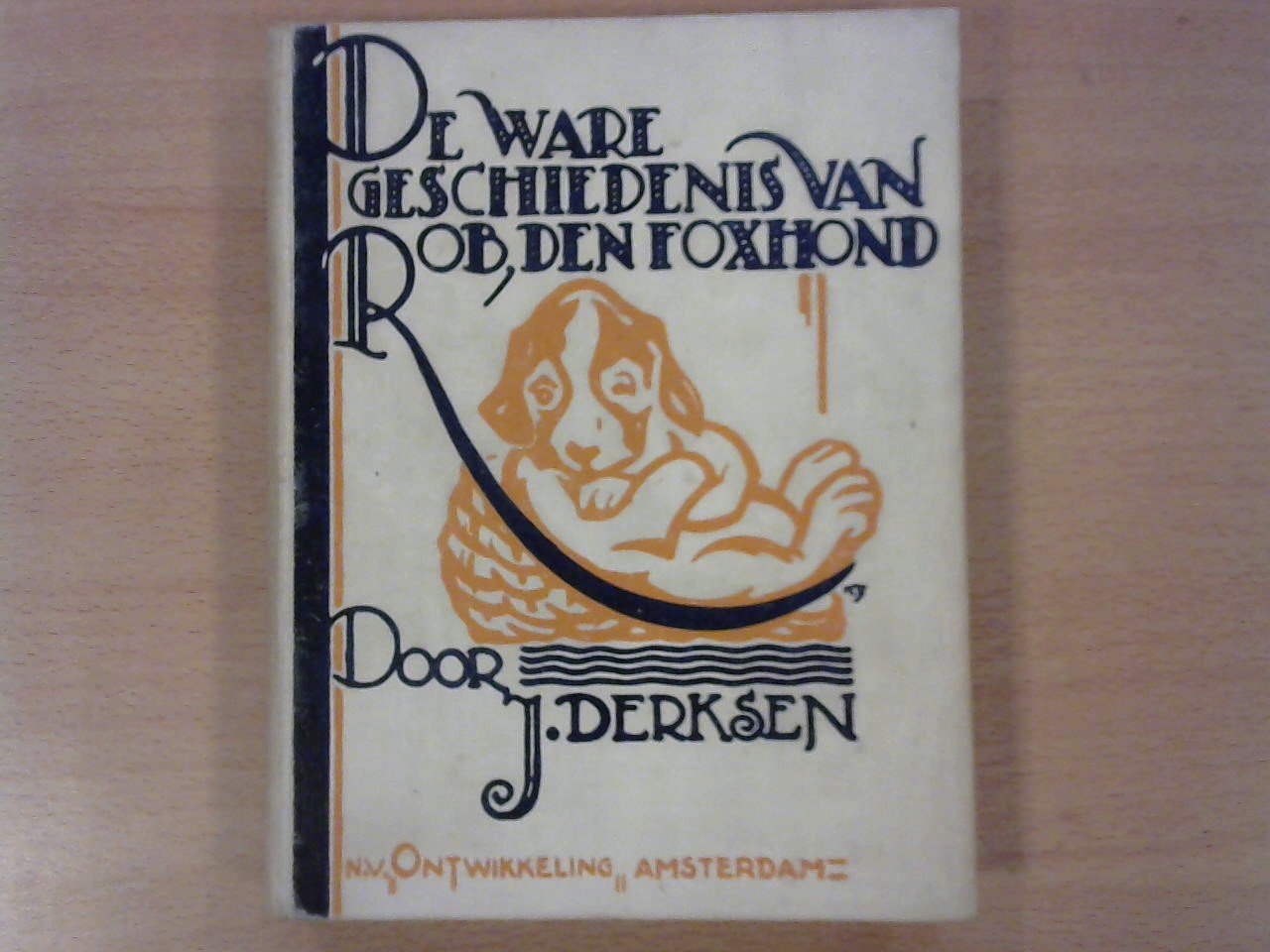 Derksen J. /illustraties George van Raemsdonck - De ware geschiedenis van Rob den Foxhond