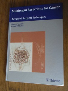 Merlini, Marco P; Martin, Ronald F. - Multiorgan Resections for Cancer. Advanced Surgical Techniques