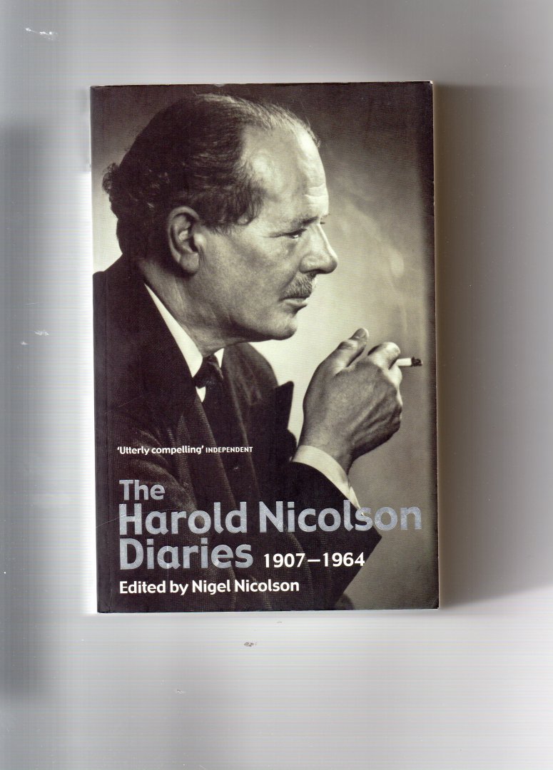 Nicolson Harold - The Harold Nicolson Diaries 1907-1964, edited by Nigel Nicolson