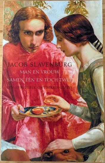 Slavenburg, Jacob - MAN EN VROUW - SAMEN EEN EN TOCH TWEE. Een spirituele ontdekkingsreis.