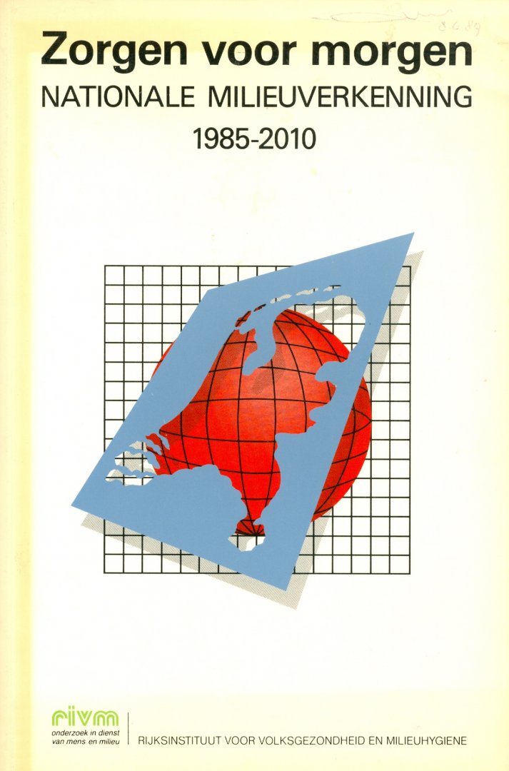 Langeweg, F. (red.) - Zorgen voor morgen / Nationale milieuverkenning 1985-2010; (RIVM)