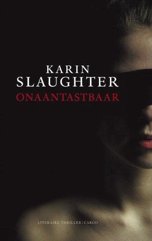Karin Slaughter - Onaantastbaar
