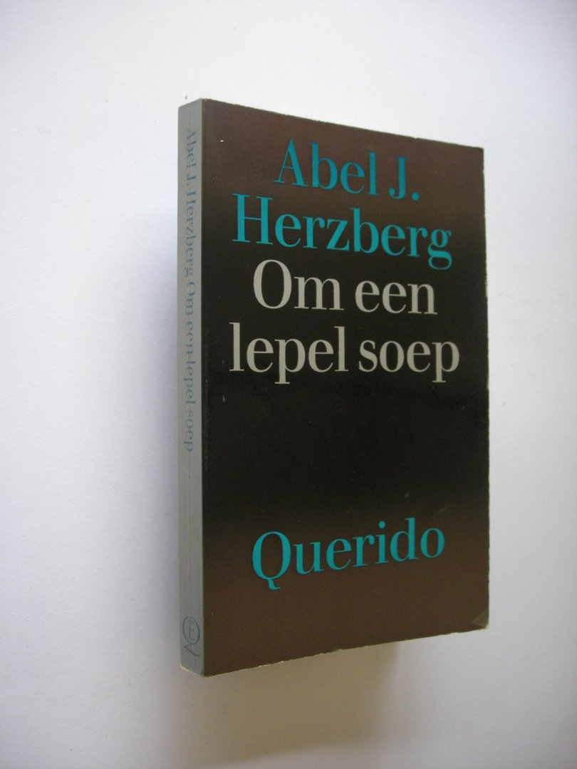 Herzberg, Abel J. - Om een lepel soep. Over advocaten en hun clienten