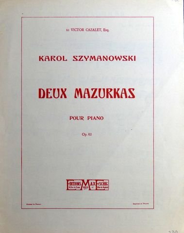 Szymanowski, Karol: - Deux mazurkas pour piano. Op. 62