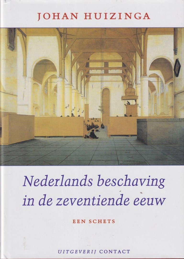 Huizinga, Johan & Anton van der Lem - Nederland's beschaving in de zeventiende eeuw: Een schets