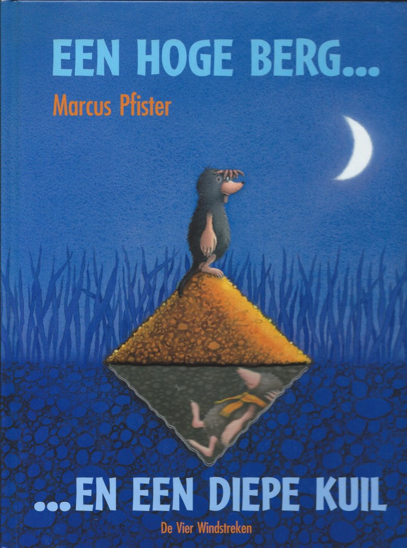 Marcus Pfister - Een Hoge Berg En Een Diepe Kuil