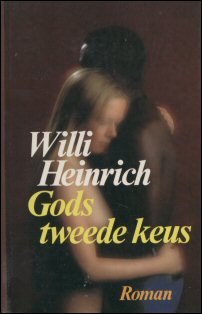 Heinrich, Willi - Gods tweede keus
