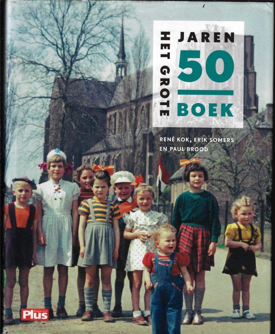 Kok, René/ Somers; Erik/ Brood, Paul - Het grote jaren 50 boek