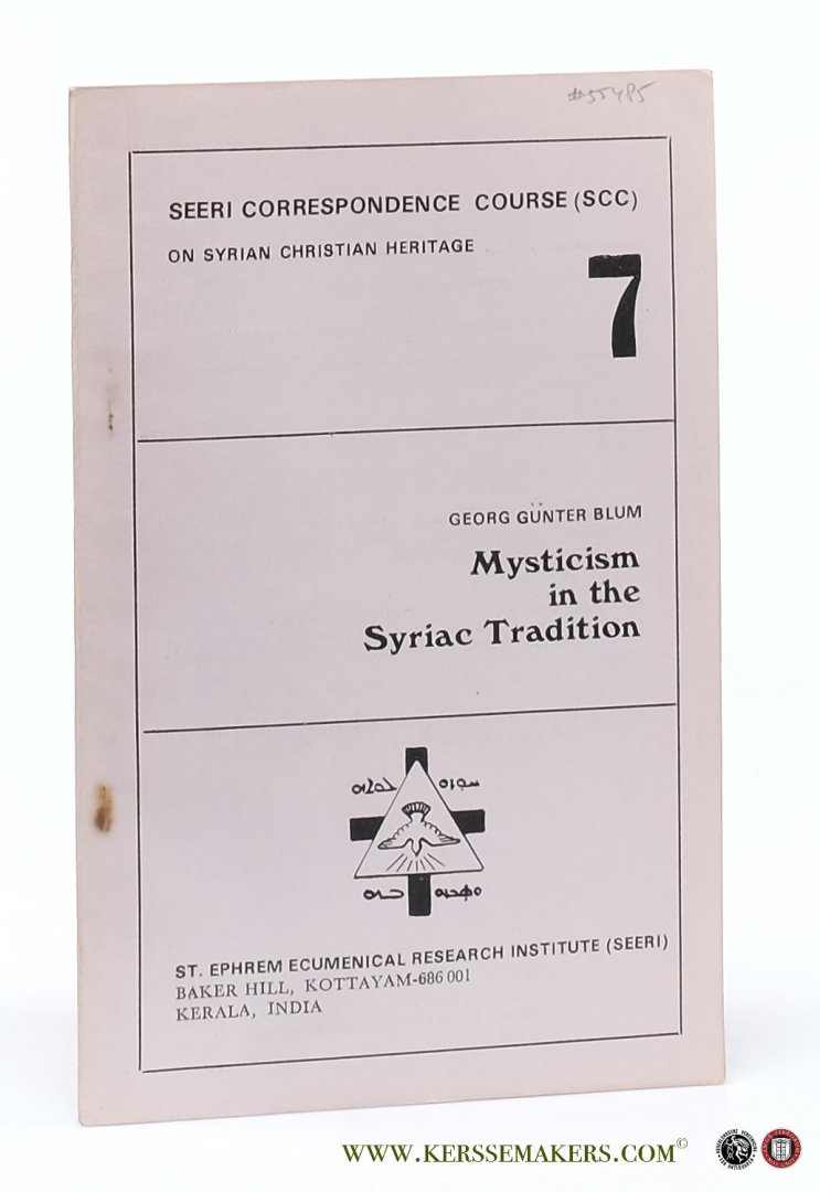 Blum, Georg Gunter. - Mysticism in the Syriac Tradition.