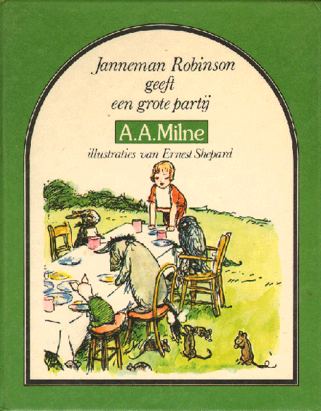 Milne, A.A. - Janneman Robinson geeft een grote partij, met illustraties van Ernest Shepard, kleine hardcover, goede staat Milne, A.A. - Janneman Robinson geeft een grote partij, met illustraties van Ernest Shepard, kleine hardcover, goede staat
