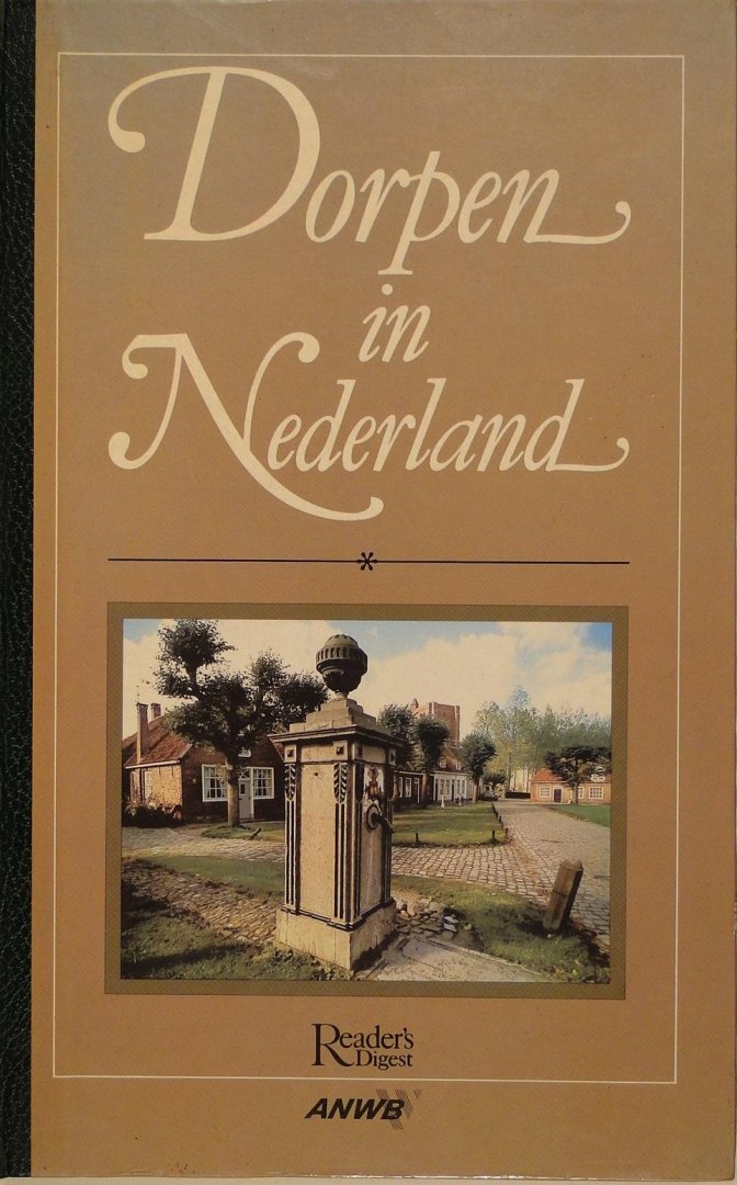 Reader`s Digest - Dorpen in Nederland : een toeristische gids naar meer dan 250 dorpen en stadjes : met ca. 40 wandelroutes