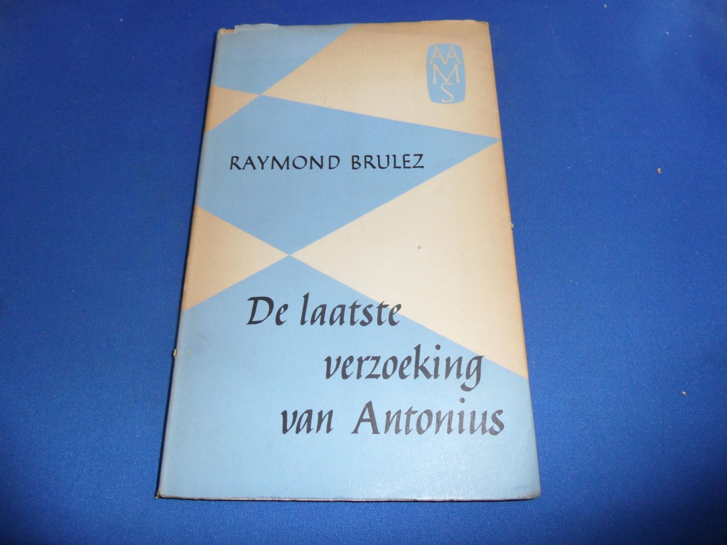 Brulez, Raymond - De laatste verzoeking van Antonius