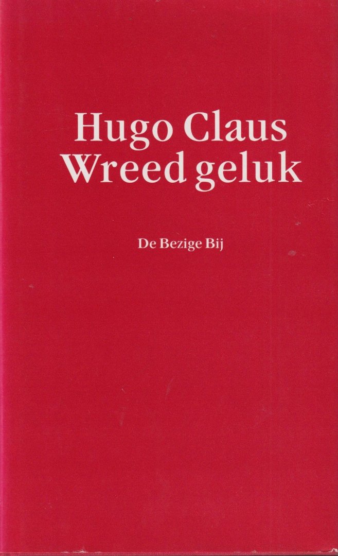 Claus, Hugo - Wreed geluk
