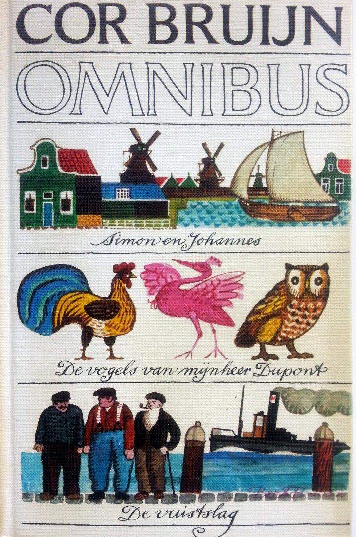 Bruijn, Cor - Omnibus - Simon en Johannes - De vogels van mijnheer Dupont - De vuistslag