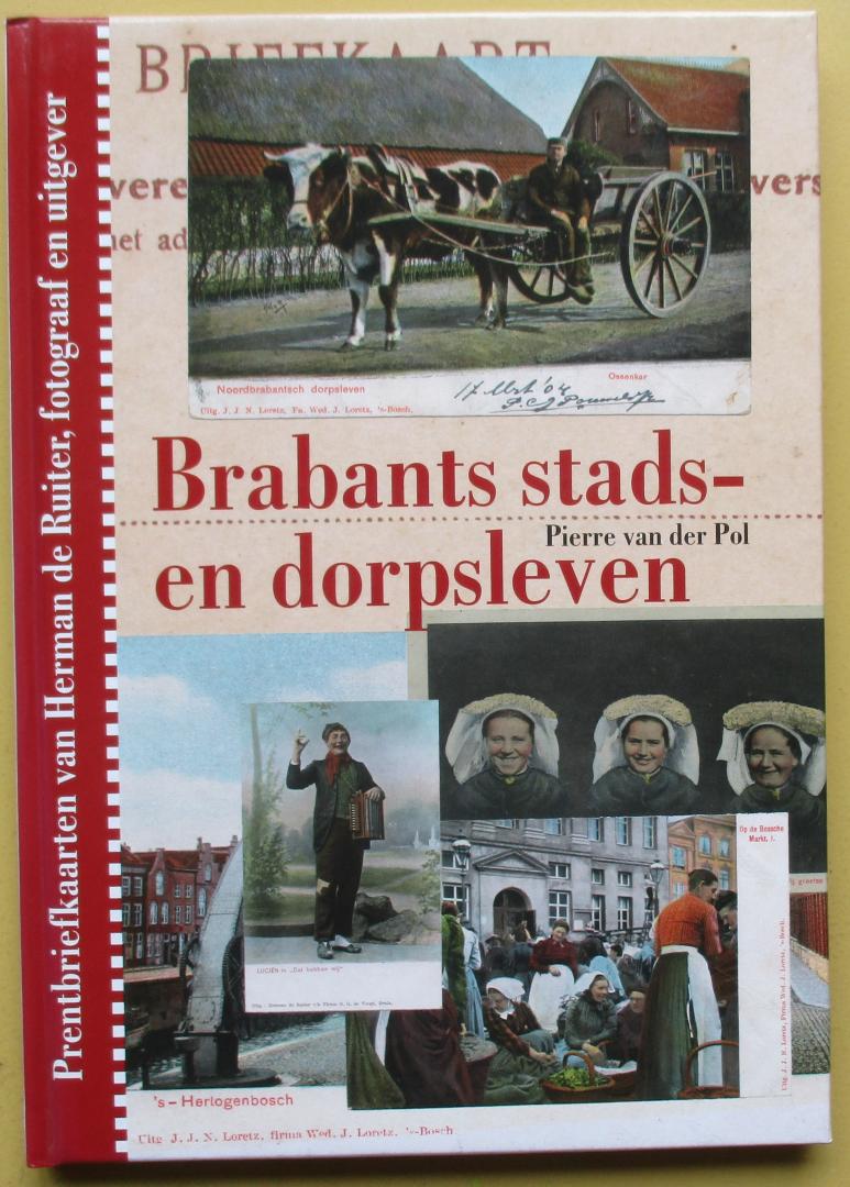 Pol, Pierre van der, Biemans, J. - Brabants stads- en dorpsleven / prentbriefkaarten van Herman de Ruiter, fotograaf en uitgever