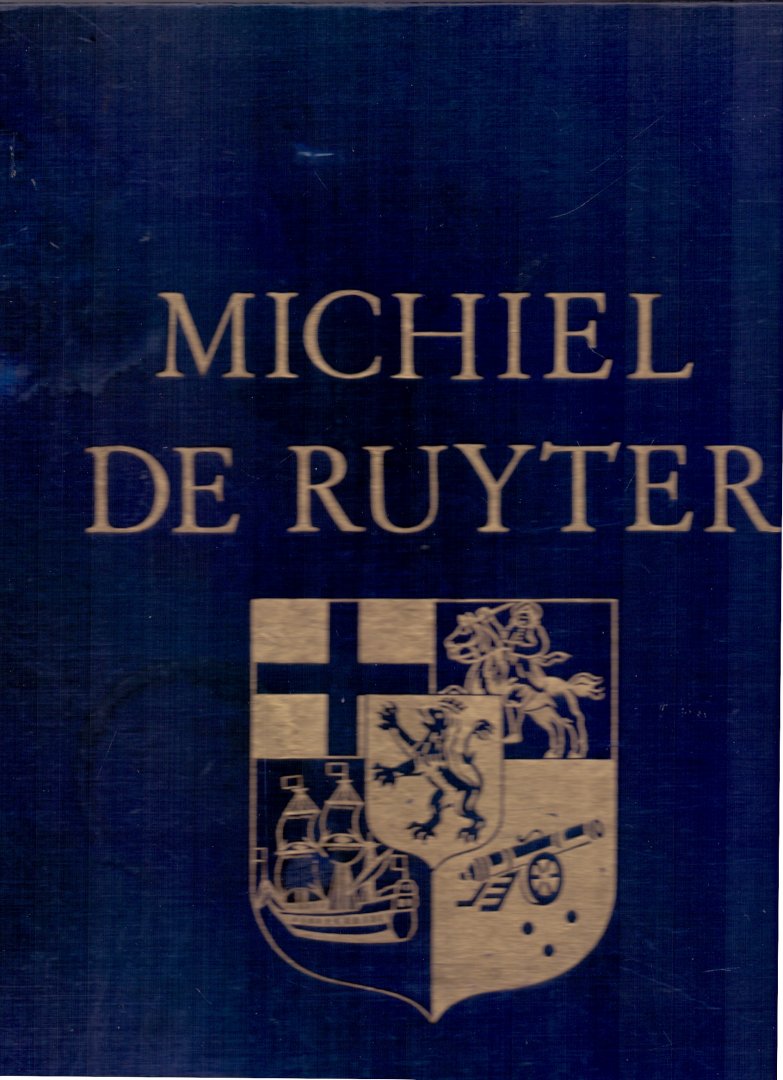 Aartsma N. (ds3002) - Michiel de Ruyter 1607 / 1676 ,Een heldenleven in plichtsvervulling voor het vaderland