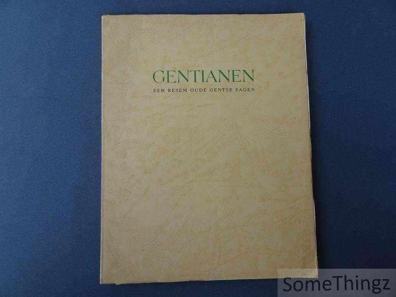 de Ryck, Paul en Wauters, Alex [ill.] - Gentianen: een resem oude Gentse sagen. (verzameld ingeleid en van aantekeningen voorzien door Prof. Dr. Paul De Keyser)