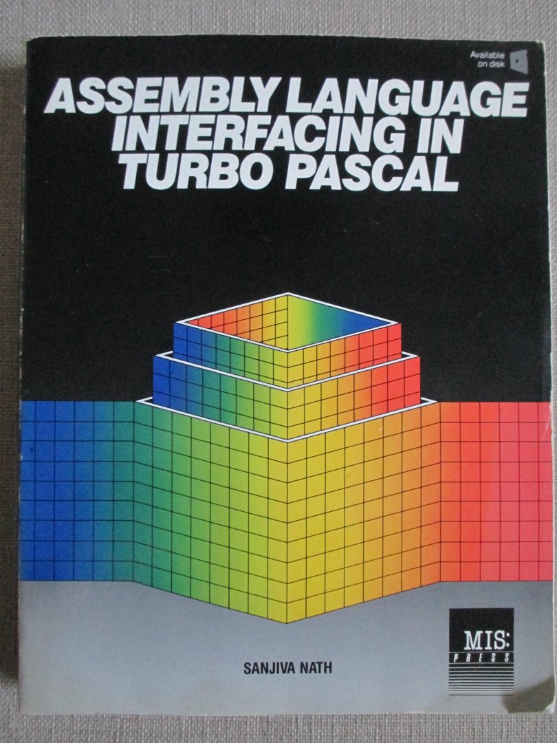 Nath, Sanjiva - Assembly Language Interfacing in Turbo Pascal