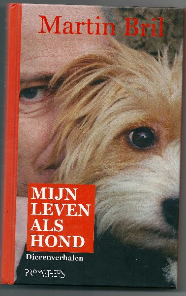 Bril, Martin - Mijn leven als hond  Dierenverhalen