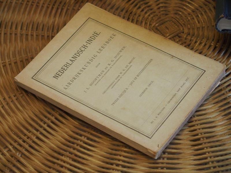 Hooftman J.L.  e.a. - Nederlandsch-Indi?. Aardrijkskundig leesboek. Tweede deeltje B. Java en buitengewesten