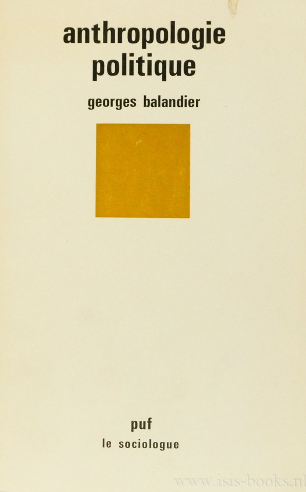 BALANDIER, G. - Anthropologie politique.