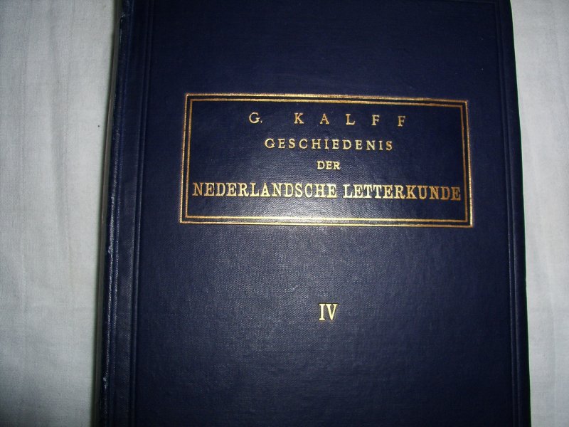 Kalff, G. - De geschiedenis der Nederlandsche Letterkunde IV