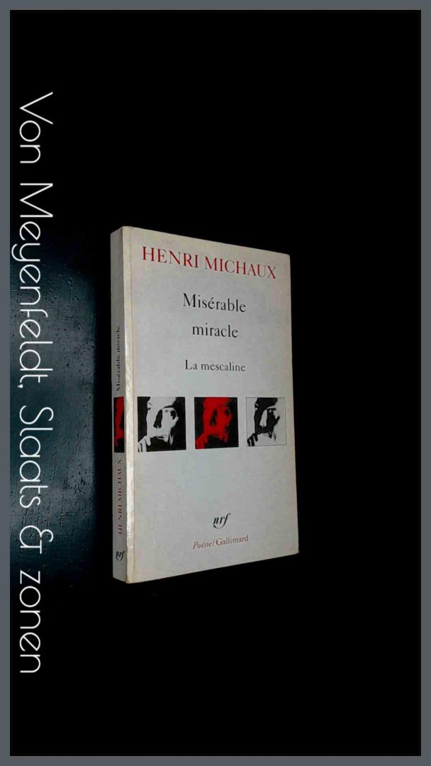 Michaux, Henri - Miserable miracle - La mescaline
