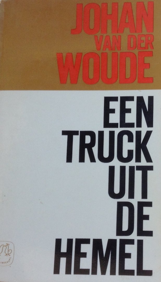 Woude, Johan van der - Een truck uit de hemel en andere verhalen