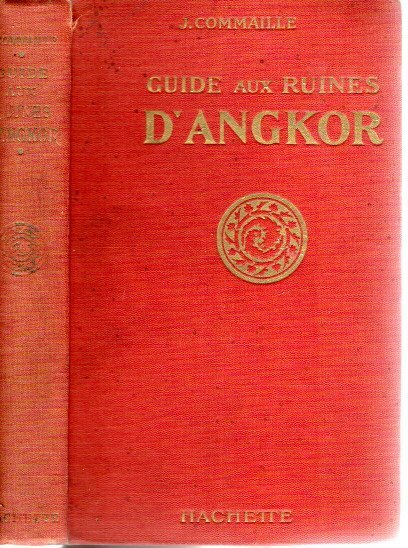 COMMAILLE, J. - Guide aus Ruines d'Angkor - ouvrage illustré de cent cinquante-quatre gravures et de trois plans.