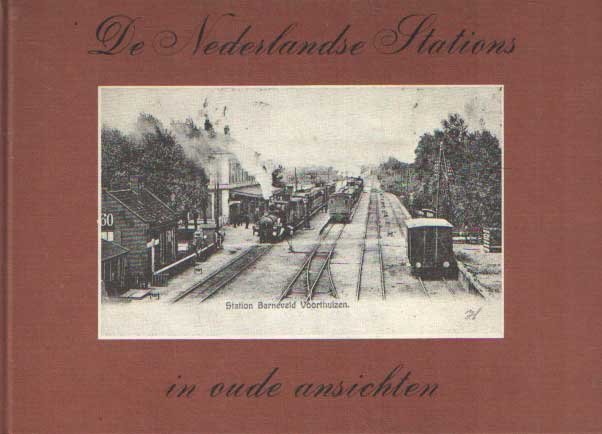 Hesselink, H.G. - De Nederlandse stations in oude ansichten
