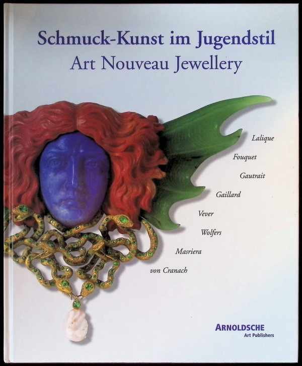Falk, Fritz - Art Nouveau Jewellery: Eight Art Nouveau Jewelers (bilingual version German/ English Version)