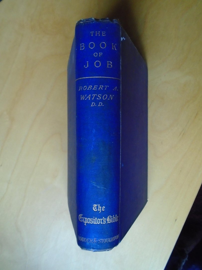 Watson, R.A. - The Book of Job (The Expositor's Bible)